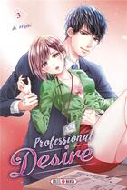 Couverture du livre « Professional desire Tome 3 » de Ai Hibiki aux éditions Soleil