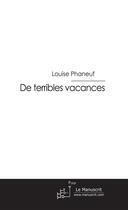 Couverture du livre « De terribles vacances » de Phaneuf-L aux éditions Le Manuscrit