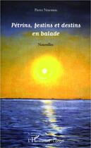Couverture du livre « Pétrins, festins et destins en balade » de Pierre Ntsemou aux éditions L'harmattan