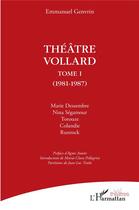 Couverture du livre « Théâtre Vollard Tome 1 : 1981-1987 » de Emmanuel Genvrin aux éditions L'harmattan