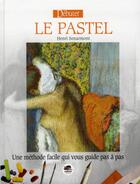 Couverture du livre « Débuter le pastel » de Henri Senarmont aux éditions Oskar