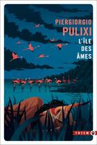 Couverture du livre « L'île des âmes » de Piergiorgio Pulixi aux éditions Gallmeister