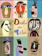 Couverture du livre « Drôles de têtes » de Olivier Daumas et Elisabeth Coudol aux éditions Frimousse