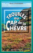 Couverture du livre « Troubles au cap de la Chèvre » de Pierre Engelibert aux éditions Bargain