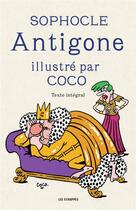 Couverture du livre « Antigone de Sophocle illustré par Coco » de Coco aux éditions Les Echappes
