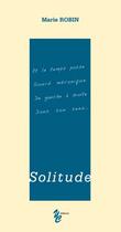 Couverture du livre « Solitude » de Marie Robin aux éditions Yellow Concept