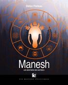 Couverture du livre « Les sentiers des astres Tome 1 : Manesh » de Stefan Platteau aux éditions Moutons Electriques