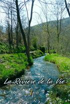 Couverture du livre « La riviere de la vie » de Trolliet Michele aux éditions 7 Ecrit