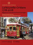 Couverture du livre « La Nouvelle-Orléans, 1718-2018 ; regards sur trois siècles d'histoire partagée » de  aux éditions Hemispheres