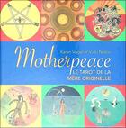 Couverture du livre « Motherpeace : le tarot de la mère originelle » de Vicki Noble et Karen Vogel aux éditions Vega