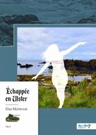 Couverture du livre « Échappée en ulster » de Elsa Morienval aux éditions Nombre 7