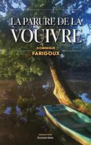 Couverture du livre « La parure de la vouivre » de Dominique Farigoux aux éditions Editions Maia