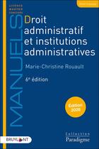 Couverture du livre « Droit administratif et institutions administratives (édition 2019/2020) » de Marie-Christine Rouault aux éditions Bruylant