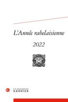 Couverture du livre « L'annee rabelaisienne - 2022, n 6 » de Nicolas Le Cadet aux éditions Classiques Garnier