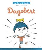 Couverture du livre « Dagobert » de Mathis et Aurore Petit aux éditions Editions Milan