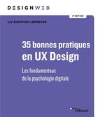 Couverture du livre « 35 bonnes pratiques en UX Design 3e édition : Les fondamentaux de la psychologie digitale » de Liv Danthon Lefebvre aux éditions Eyrolles