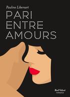 Couverture du livre « Pari entre amours » de Libersart Pauline aux éditions Marabout