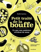 Couverture du livre « Petit traité de la bouffe : ce que nos assiettes révèlent de nous » de Emilie Laystary aux éditions Marabout