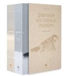 Couverture du livre « Guide Delachaux : Identifier les oiseaux d'europe : Le guide ultime » de Nils Van Duivendijk et Marc Guyt aux éditions Delachaux & Niestle