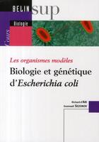 Couverture du livre « Les organismes modèles ; biologie et génétique d'Escherichia coli » de D'Ari/Sezonov aux éditions Belin Education