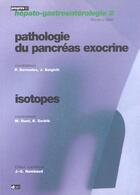 Couverture du livre « Pathologie du pancreas exocrine. isotopes - n2 » de Bernades Pierre aux éditions Doin