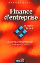 Couverture du livre « Finance d'entreprise - les regles du jeu » de Guedj aux éditions Organisation