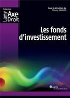 Couverture du livre « Les fonds d'investissement » de : aux éditions Lamy