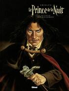 Couverture du livre « Le prince de la nuit : Intégrale Tomes 1 à 6 » de Yves Swolfs aux éditions Glenat