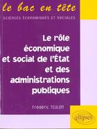 Couverture du livre « Le Role Economique Et Social De L'Etat Et Des Administrations Publiques » de Teulon aux éditions Ellipses Marketing