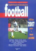 Couverture du livre « Guide français et internationnal du football (édition 2007) » de  aux éditions De Vecchi