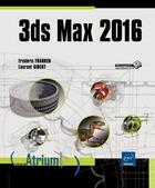 Couverture du livre « 3ds Max (édition 2016) » de Frederic Franken aux éditions Eni