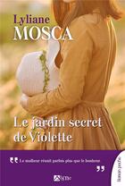 Couverture du livre « Le jardin secret de Violette » de Lyliane Mosca aux éditions Signe