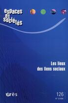 Couverture du livre « Les lieux des liens sociaux » de  aux éditions Eres