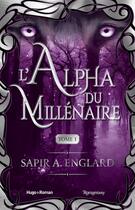 Couverture du livre « L'alpha du millénaire Tome 1 » de Sapir A. Englard aux éditions Hugo Roman