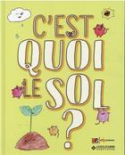 Couverture du livre « C'est quoi le sol ? » de Z. Cai et N. Zhang aux éditions Edp Sciences