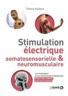 Couverture du livre « Stimulation électrique somatosensorielle et neuromusculaire : les techniques et les mécanismes d'adaptation » de Thierry Paillard aux éditions De Boeck Superieur