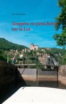 Couverture du livre « Tempête en pénichette sur le Lot » de Jean-Claude Michel aux éditions Books On Demand