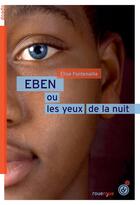 Couverture du livre « Eben ou les yeux de la nuit » de Elise Fontenaille aux éditions Rouergue