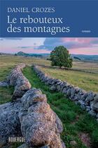 Couverture du livre « Le rebouteux des montagnes » de Daniel Crozes aux éditions Rouergue