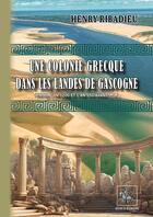 Couverture du livre « Une colonie grecque » de Henry Ribadieu aux éditions Editions Des Regionalismes