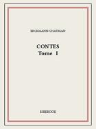 Couverture du livre « Contes I » de Erckmann-Chatrian aux éditions Bibebook