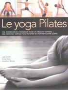 Couverture du livre « Yoga Pilates » de Smith/Monks/Kelly aux éditions La Martiniere