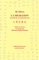 Couverture du livre « La migration ; légende de la génèse naxi » de He Zhiwu et Giafferi aux éditions You Feng