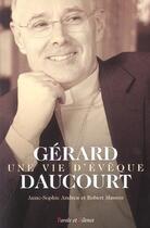 Couverture du livre « Gerard daucourt-une vie d'eveque » de Mgr Daucourt aux éditions Parole Et Silence