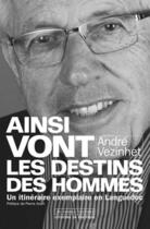 Couverture du livre « Ainsi vont les destins des hommes » de Andre Vezinhet aux éditions Au Diable Vauvert