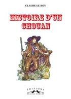 Couverture du livre « Histoire d'un chouan » de Claude Le Roy aux éditions Charles Corlet