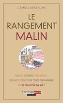 Couverture du livre « Le rangement malin » de Camille Anseaume aux éditions Quotidien Malin