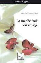 Couverture du livre « La mariée était en rouge » de Jean-Paul Gavard-Perret aux éditions Editions Du Cygne