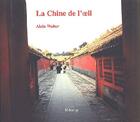 Couverture du livre « La Chine de l'oeil » de Alain Walter aux éditions Federop