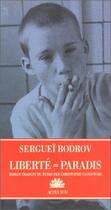 Couverture du livre « Liberté = paradis » de Serguei Bodrov aux éditions Actes Sud